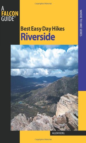 Best Easy Day Hikes Riverside (Best Easy Day Hikes Series) by Allen Riedel