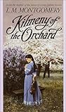 Kilmeny of the Orchard (L.M. Montgomery Books)