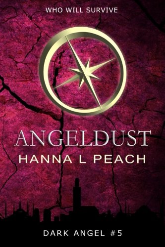 Download Angeldust (Dark Angel #5): A Young Adult Fantasy (Volume 5)