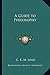 A Guide to Philosophy by C. E. M. Joad