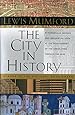 The City in History: Its Origins, Its Transformations, and Its Prospects