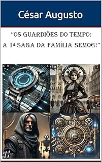 Livro Os guardiões do tempo: A primeira saga da família Semog
