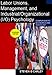 Labor Unions, Management, and Industrial/Organizational (I/O) Psychology