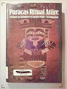 Paracas Ritual Attire Symbols Of Authority In Ancient
