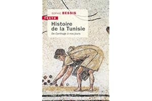 HISTOIRE DE LA TUNISIE : DE CATHAGE À NOS JOURS