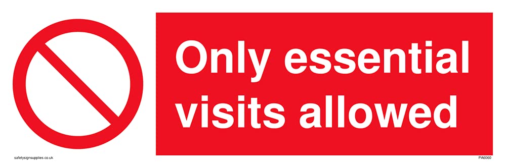 Pack of five - Prohibition symbol Only essential visits allowed Sign - 300x100mm - L31