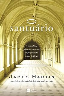 Livro O Santuário: A jornada de três homens imperfeitos em busca de Deus