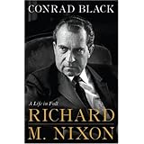 Richard M. Nixon: A Life in Full