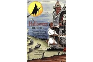 A Halloween How-To: Costumes, Parties, Decorations, and Destinations