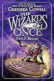 The Wizards of Once: Twice Magic
