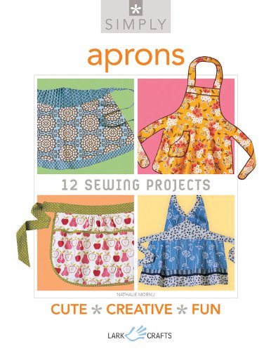 Simply Aprons: 12 Sewing Projects (Simply Pamphlet)