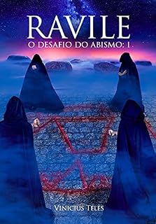 Livro RAVILE – O DESAFIO DO ABISMO: 1 – Onde estou? E quem sou?