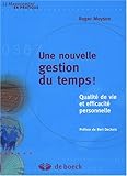 Une nouvelle gestion du temps ! (Management en pratique) (French Edition) by 