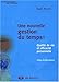 Une nouvelle gestion du temps ! (Management en pratique) (French Edition) by 