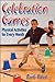 Celebration Games: Physical Activities for Every Month by 