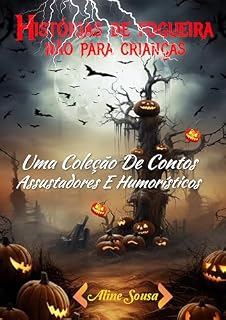 Livro Histórias de fogueira não para crianças: Uma Coleção De Contos Assustadores E Humorísticos