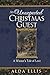 An Unexpected Christmas Guest: A Winter's Tale of Love by 