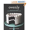 Ovenly: Sweet and Salty Recipes from New York's Most Creative Bakery