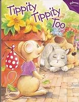 Tippity Tippity Too 1931127913 Book Cover