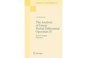 The Analysis of Linear Partial Differential Operators IV: Fourier Integral Operators (Classics in Mathematics)