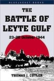Battle of Leyte Gulf: 23-26 October 1944 (Bluejacket Books)