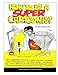 How to be a Super Cartoonist by Mr Peter Maddocks, Marian Bonelli