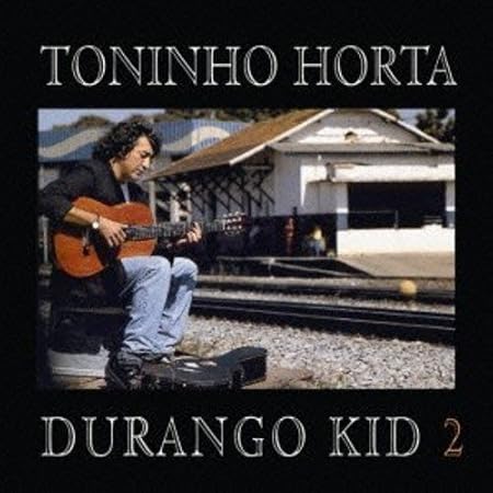 Amazon | ドゥランゴ・キッド2 (DURANGO KID 2) | トニーニョ・オルタ, TONINHO HORTA |  グローバルミュージック | 音楽