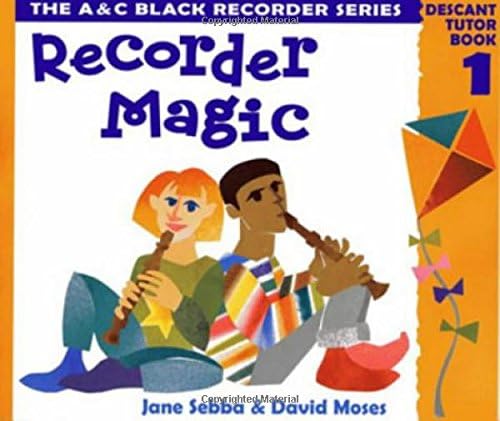 Recorder Magic: Descant Tutor Book 1