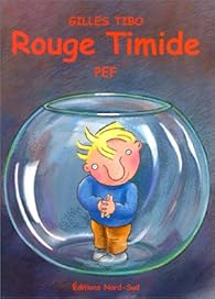 Rouge Timide par Tibo