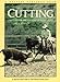 Cutting (Western Horseman Books) by Leon Harrel