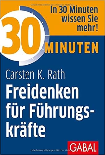 30 Minuten Freidenken für Führungskräfte Cover des Buchs: 30 Minuten Freidenken für Führungskräfte