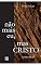 Livro Não mais eu, mas Cristo: Livro de Jó