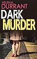 DARK MURDER a gripping detective thriller full of suspense