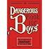 Dangerous Book for Boys: Das einzig wahre Handbuch f&uuml;r V&auml;ter und ihre S&ouml;hne