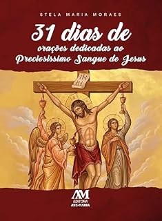 Livro 31 dias de orações dedicadas ao Preciosíssimo Sangue de Jesus