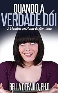 Livro Quando A Verdade Dói: A Mentira Em Nome Da Gentileza