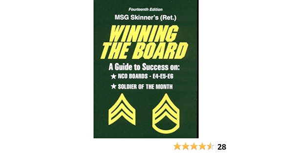 Winning The Board A Guide To Success On Nco Boards E4 E5 E6 Soldier Of The Month Sfc Gregory S Skinner Amazon Com Books