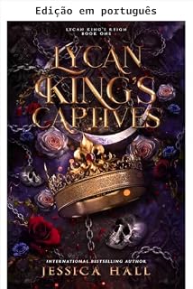 Livro Cativas do rei Lycan (Duologia Reinado do Rei Lycan Livro 1)