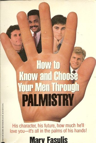 How to Know and Choose Your Men Through Palmistry