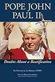 Pope John Paul II: Doubts About a Beatification