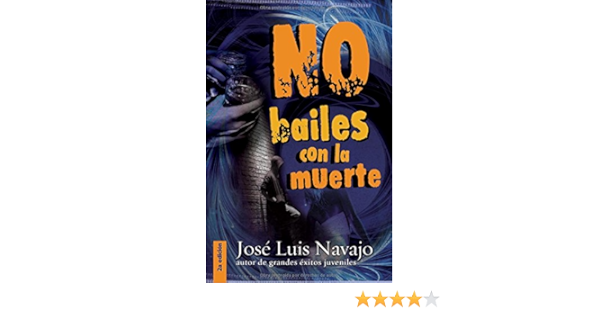 No Bailes Con La Muerte Amazon Es Navajo Jose Luis Libros