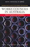 Image de Works Councils in Australia: Future Prospects and Possibilities (Workplace Research Centre)