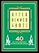 After Dinner Games: 40 of the Greatest After Dinner Games by 