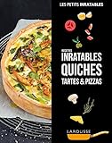 Recettes inratables quiches, tartes & pizzas by 