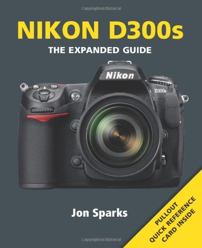 Nikon D300s (Expanded Guides) Nikon D300s (Expanded Guides)