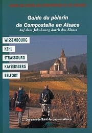 Guide du pèlerin de Compostelle en Alsace