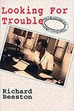 Image de LOOKING FOR TROUBLE: Life and Times of a Foreign Correspondent