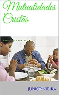 Livro Mutualidades Cristãs: servindo uns aos outros