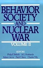 Behavior, Society, and Nuclear War: Volume II (Behavior, Society, & Nuclear War)