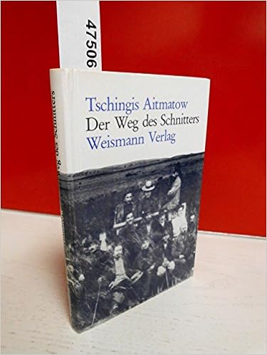 Der Weg Des Schnitters : Aitmatow, Tschingis: Amazon.de: Bücher